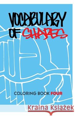 Vocabulary of Shapes Coloring Book Four John Boccardo 9781737052548 John Wesley Boccardo