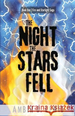 The Night the Stars Fell Amber D. Lewis 9781737054108
