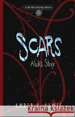 Scars Amber D. Lewis 9781737054122 Amber D Lewis