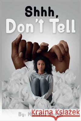 Shhh, Don't Tell Michelle Knight 9781737055402 Black Moms Reality Book Case