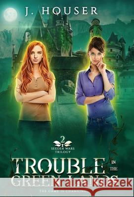 Trouble in the Green Lands J. Houser 9781737062158 Painted Wings Publishing