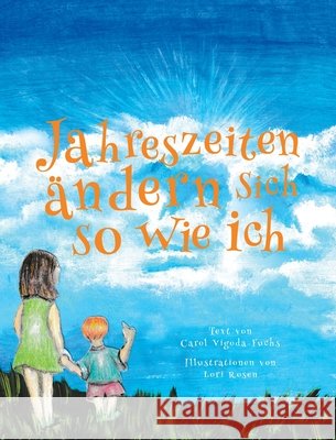 Jahreszeiten ändern sich so wie ich Vigoda-Fuchs, Carol 9781737062912 Carol Ann Vigoda