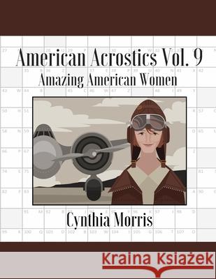 American Acrostics Volume 9: Amazing American Women Cynthia Morris 9781737063506 Cynthia Morris