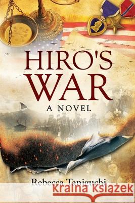 Hiro's War Rebecca Taniguchi 9781737070405 Gaman Publishing LLC