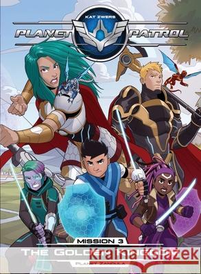 Planet Patrol, Mission 3, Planet Zandula, The Golden Kingdom: Planet Zandula, The Golden Kingdom Kat Zwers 9781737070818 Oak Mountain Enterprises, LLC