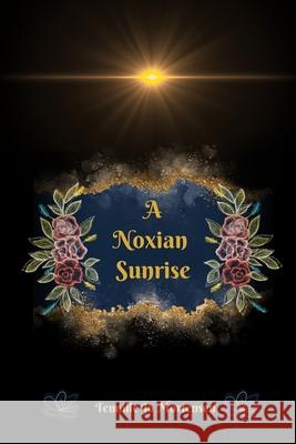 A Noxian Sunrise Tennille Jo Mortensen 9781737072621