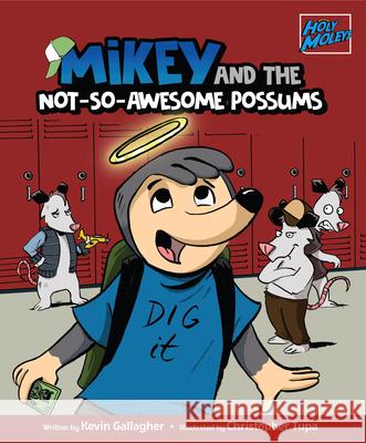 Mikey and the Not-So-Awesome Possums Gallagher, Kevin 9781737079682