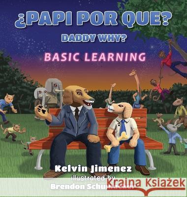 Papi Por Que - Basic Learning Kelvin Jimenez   9781737089407 Papi Por Que