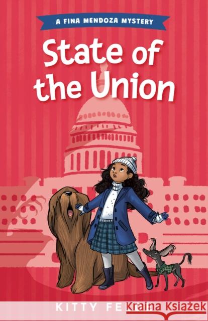 State of the Union: A Fina Mendoza Mystery Kitty Felde 9781737097815 Chesapeake Press