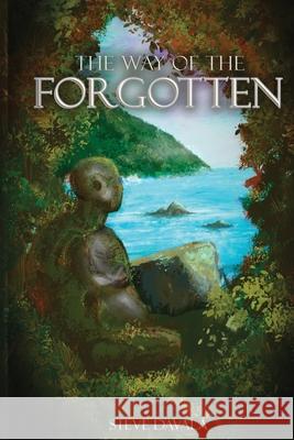 The Way of the Forgotten Steve Davala 9781737098461 Steve Davala