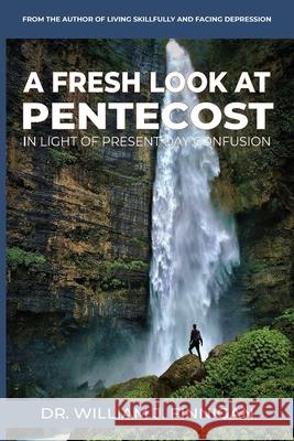 A Fresh Look at Pentecost in Light of Present-Day Confusion William J Finnigan 9781737100560 Old Paths Publications, Inc