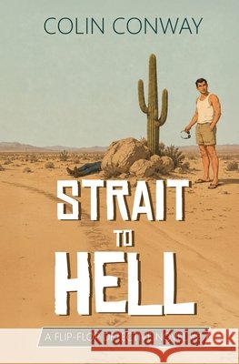 Strait to Hell Colin Conway 9781737112020