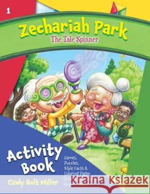 Zechariah Park: The Tale Spinner Activity Book Cindy Holt Miller 9781737128915