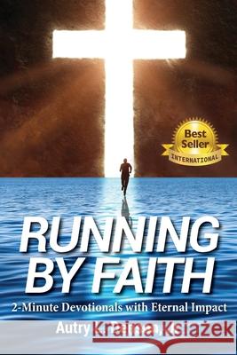 Running by Faith Autry, Jr. Denson 9781737135708 Denson Family Legacy Publishing, LLC