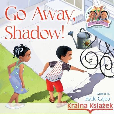 Go Away, Shadow! Victor Tavares Halle Cajou 9781737140122 God on the Inside Publishing, LLC.