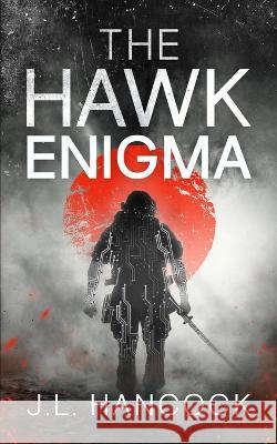 The Hawk Enigma J L Hancock 9781737150114 Class Five Press