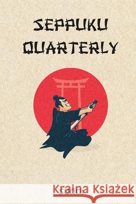 Seppuku Quarterly Paul Cordeiro, Tony Brewer, Ron Whitehead 9781737150916