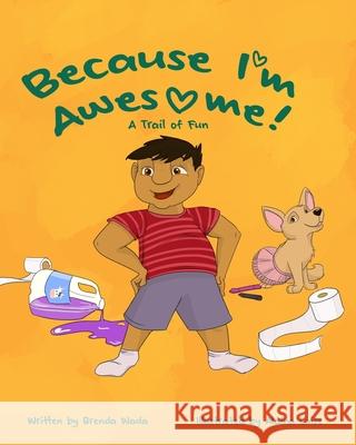 Because I'm Awesome! A Trail of Fun: Autism Children's Stories Brenda Wada Alaina Luise 9781737152200 Wada Ink, LLC