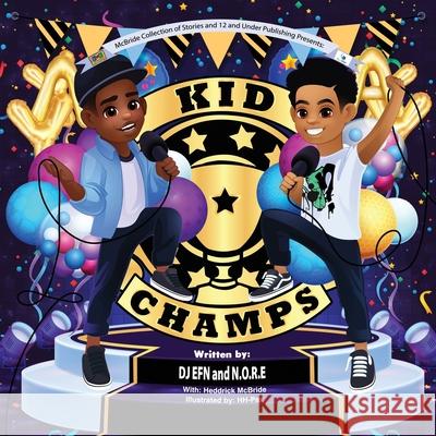 Kid Champs N. O. R Heddrick McBride Hh- Pax 9781737152811 McBride Collection of Stories LLC