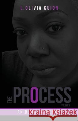 The Process: An Olivia G. Memoir Volume1 L Olivia Guion 9781737154617 Purple Billionaire Publishing Inc.