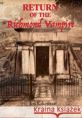 Return of the Richmond Vampire Jon Rakestraw Meam Hartshorn 9781737154747 Grey Tower Books LLC