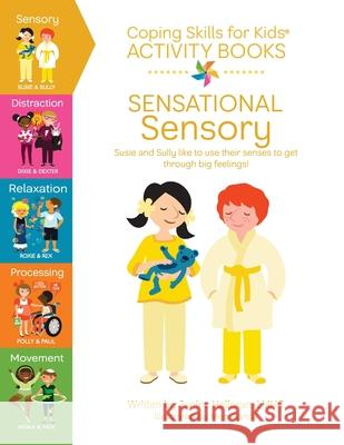 Coping Skills for Kids Activity Books: Sensational Sensory Meg Garcia Janine Halloran 9781737155003