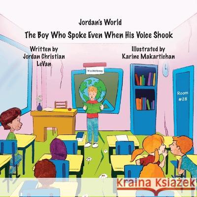 The Boy Who Spoke Even When His Voice Shook Jordan Christian Levan 9781737155553