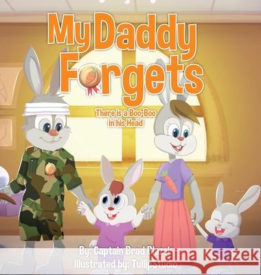 My Daddy Forgets: There is a Boo Boo in his Head Brad Blazek 9781737159100 Blazek Publishing