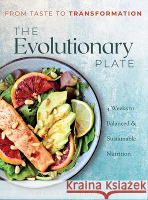 The Evolutionary Plate: From Taste to Transformation Yolanda Trevino 9781737159568