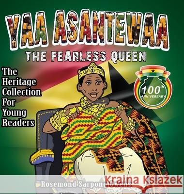Yaa Asantewaa: The Fearless Queen Rosemond Sarpong Owens 9781737162926 Lion