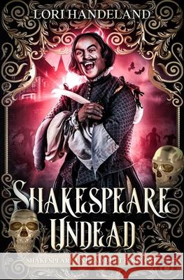 Shakespeare Undead Lori Handeland 9781737167617 Lori Handeland