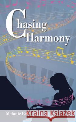 Chasing Harmony Melanie Bell   9781737175896 Read Furiously