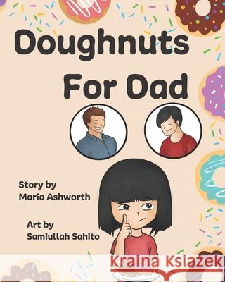 Doughnuts For Dad Samiullah Sahito Maria Ashworth 9781737177302 Big Belly Book Co.