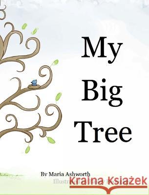 My Big Tree Maria Ashworth   9781737177371