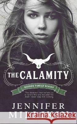 The Calamity Jennifer Millikin 9781737179078 Jnm LLC