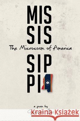 Mississippi: The Microcosm of America Genesis Briggs 9781737182801 Common Good Coalition