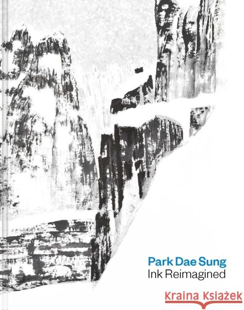 Park Dae Sung: Ink Reimagined Kim, Sunglim 9781737183754 Hood Museum of Art Darmouth College
