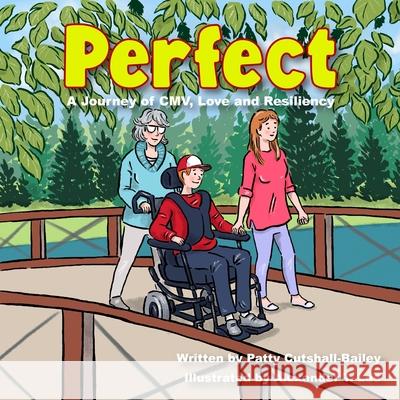 Perfect: A Journey of CMV, Love, and Resiliency Alexander Lee Patty Cutshall-Bailey 9781737188704 Discovering Harmony LLC