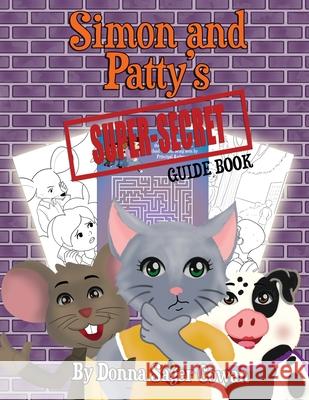 Simon and Patty's Super Secret Guide Book: Coloring and Activity Book Donna Sage Samby Books 9781737192404 DC Storyology