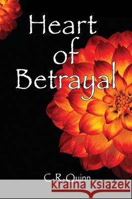 Heart of Betrayal C R Quinn 9781737193104 Riley Schmuf Publishing