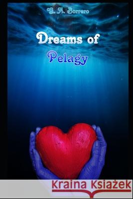 Dreams of Pelagy Gabrielle Anastasia Borrero 9781737195818 G. A. Borrero