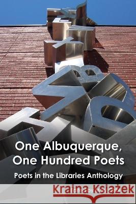 One Albuquerque, One Hundred Poets Mary Oishi 9781737197614