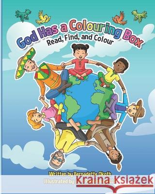 God Has a Colouring Box: Read, Find, and Colour Bernadette Okoth, J & I Publishing LLC, J & I Publishing LLC 9781737205685 J & I Publishing LLC