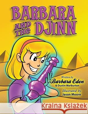 Barbara and the Djinn Barbara Eden Dustin J. Warburton Jason Moore 9781737205708 Neighborhood Publishers