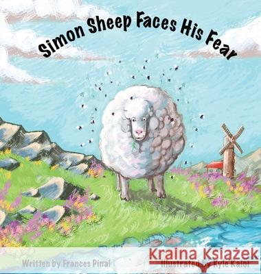 Simon Sheep Faces His Fear Frances Pinal 9781737223214 Frances Pinal