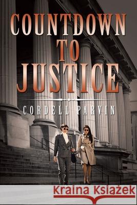Countdown To Justice Cordell Parvin 9781737223405