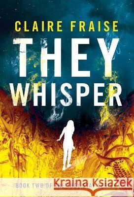 They Whisper Claire Fraise 9781737225362 Sabertooth Press