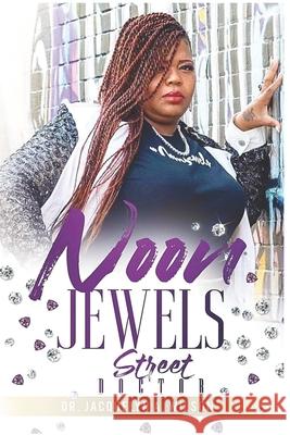 Noon Jewels: Street Doctor Jacquelyn A. Wilson 9781737239109 Mmob Entertainment