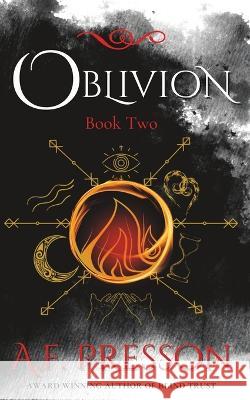 Oblivion: The Interference Series Book Two A F Presson   9781737243397