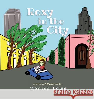 Roxy in the City Monica Lowe 9781737247876 Sassy Raspberry
